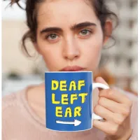 Left sided deafness deaf one ear hard of hearing coffee mug