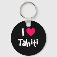 I Love Tahiti Keychain