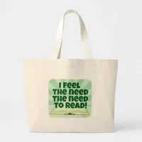 Feel The Need To Read Fun Book Lover Slogan Large Tote Bag