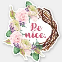 Be Nice Kindness Message Sticker