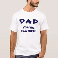 Dad You're Tee-Rific Golf Pun Navy And White T-Shirt