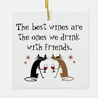The Best Wines We Drink With Friends Ceramic Ornament