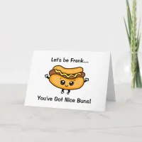 Let's Be Frank, You've Got Nice Buns Card