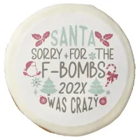 Santa Sorry for the F-Bombs - Funny Cookie