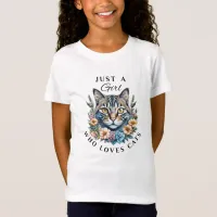 Just a Girl Who Loves Cats   T-Shirt