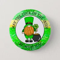 May the Luck of the Irish be with You Button