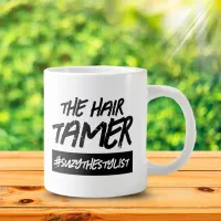 Funny The Hair Tamer Hashtag Name Giant Coffee Mug