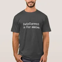 In Love/Hate with AutoCorrect T-Shirt