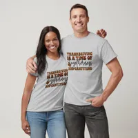 Thanksgiving Is A Time of Togetherness T-Shirt