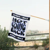 NOT GOING BACK  HOUSE FLAG