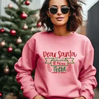 Dear santa it was them T-Shirt