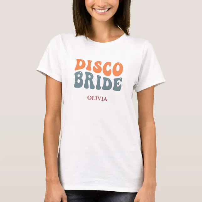 Bachelorette Party Disco Bride Custom Matching T-Shirt