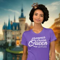 Funny Grammar Drama Queen Mind Your Ps and Qs T-Shirt