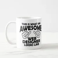 This is what an awesome web designer looks like coffee mug