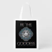 Be The Goddess Grocery Bag