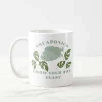 Aquaponics Grow Your Own Feast  Coffee Mug