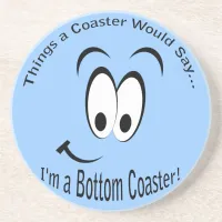 I'm a Bottom Coaster