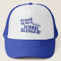 Proud To Be Word Slinger Writer Slogan Trucker Hat