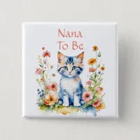 Cute Kitten Themed Nana to Be Baby Shower Button