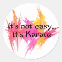 It's Not Easy - Karate (pink) Classic Round Sticker