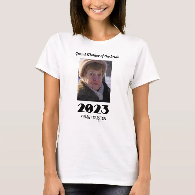 Custom 2023 Grand Mother of the bride Photo T-Shirt