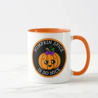 Pumpkin Spice is so Nice Halloween Autumn Mug