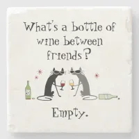 Bottle of Wine Between Friends Funny Cat Stone Coaster