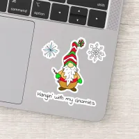 Hanging with my Gnomies Christmas Sticker