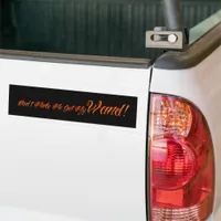 Halloween Witchy Quote Bumper Sticker