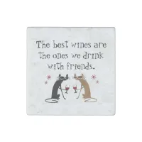 The Best Wines We Drink With Friends Stone Magnet