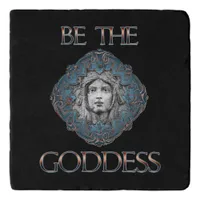 Be The Goddess  Trivet