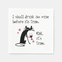 I Shall Drink No Wine Before Its Time Napkins