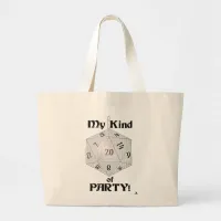 My Kind Of Party Fun 20 Sided Fun Dice Large Tote Bag