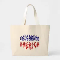 Celebrate America Flag Font #2 Large Tote Bag