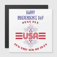 Stay fly it's the 4th of July magnetic card