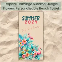 Tropical Jungle Summer 2024 Flamingo Slogan Beach Towel