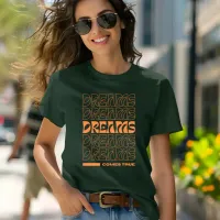 Orange Modern Typography Dream T-shirt