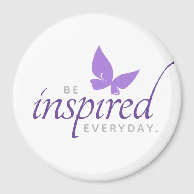 Inspirational Be Inspired Everyday Magnet