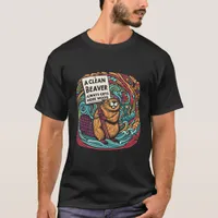 A Clean Beaver Always Gets More Wood T-Shirt