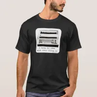 What Is This Funny Typewriter Design T-Shirt