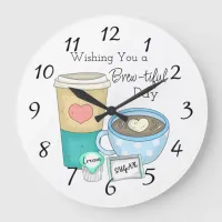 Wishing You a Brew-tiful Day | Coffee Pun Large Clock