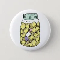 In a pickle pickled onions. button