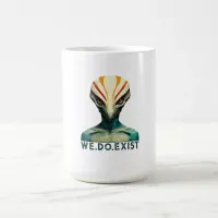 Alien Head - We Do Exist Coffee Mug