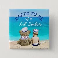 Daddy to Be of a Lil' Sailor Baby Shower Button