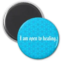 I Am Open To Healing Magnet