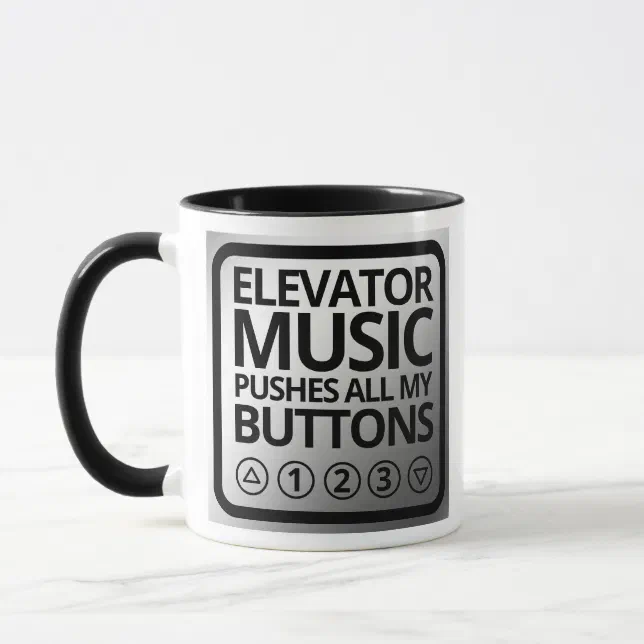 Funny Elevator Music Pushes All My Buttons Mug