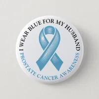 I Wear Blue for my Husband Prostate Cancer Ribbon Button