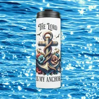 The Lord is my Anchor Thermal Tumbler