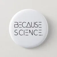 Because Science Button