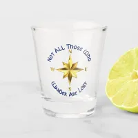 Wander Not Lost Nautical Compass Rose Shot Glass